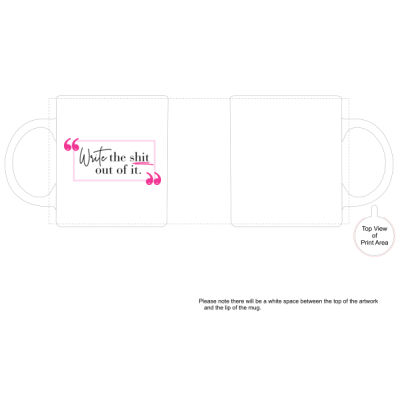 Write the Shit Out of It - Mug Thumbnail